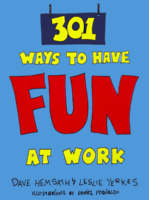 Image for 301 Ways to Have Fun At Work