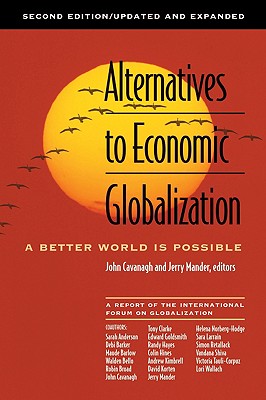 Image for Alternatives to Economic Globalization: A Better World Is Possible Alternatives to Economic Globalization: A Better World Is Possible