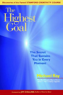 The Highest Goal: The Secret That Sustains You in Every Moment
