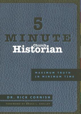 Image for 5 Minute Church Historian : Maximum Truth in Minimum Time