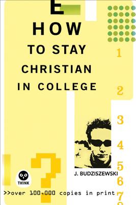 Image for How to Stay Christian in College (Th1nk Edition)