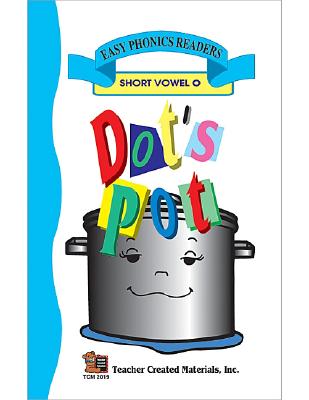 Dot's Pot Small (Short O) Easy Reader