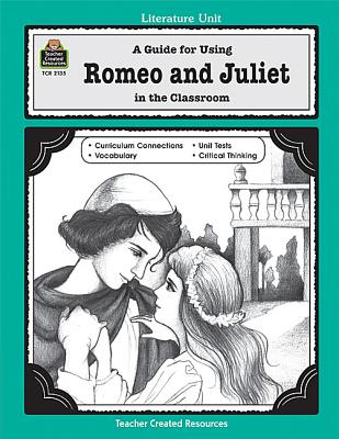 Image for A Guide for Using Romeo and Juliet in the Classroom