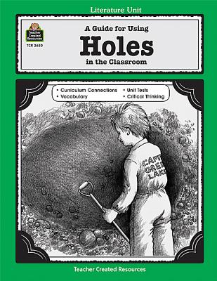 Image for A Guide for Using 'Holes' in the Classroom (Literature Unit) (Literature Units) A Guide for Using 'Holes' in the Classroom (Literature Unit) (Literature Units)