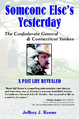 Someone Else's Yesterday: The Confederate General and Connecticut Yankee, a Past Life Revealed