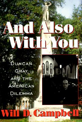 And Also With You: Duncan Gray and the American Dilemma (Thl (Series).)