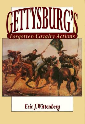 Gettysburg's Forgotten Cavalry Actions.