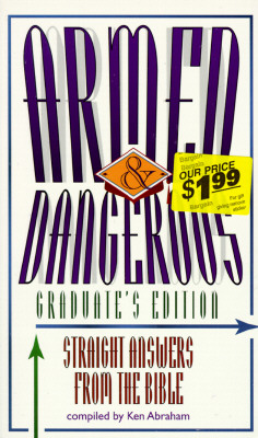 Image for Armed and Dangerous: Straight Answers from the Bible Armed and Dangerous: Straight Answers from the Bible