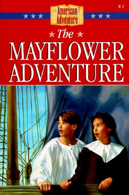 Image for The Mayflower Adventure (The American Adventure Series #1)