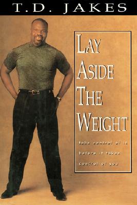 Lay Aside the Weight