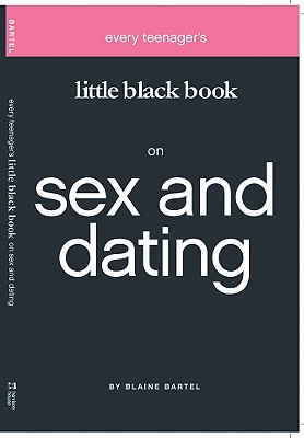Every Teenager's Little Black Book on Sex and Dating (Little Black Books) (Little Black Books (Harrison House)) (Little Black Books (Harrison House))