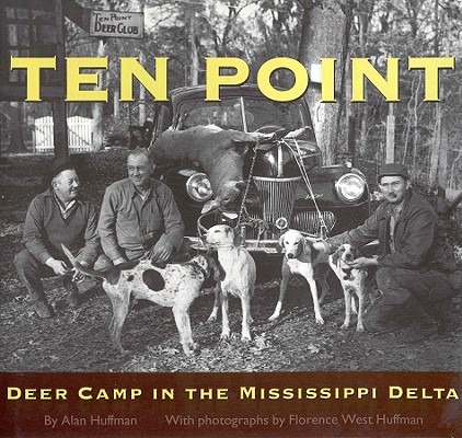 Image for Ten Point: Deer Camp in the Mississippi Delta