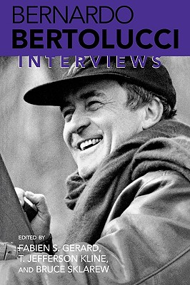 Bernardo Bertolucci: Interviews (Conversations With Filmmakers)