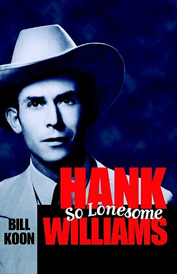Hank Williams, So Lonesome (American Made Music (Paperback))