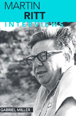 Martin Ritt: Interviews (Conversations with Filmmakers Series)