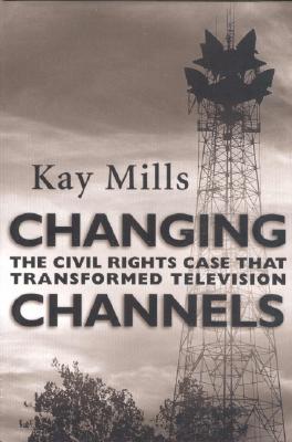 Changing Channels: The Civil Rights Case that Transformed Television