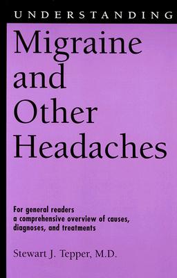 Understanding Migraine and Other Headaches (Understanding Health and Sickness Series)