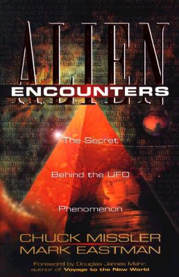 Image for Alien Encounters; the Secret Behind the UFO Penomenon Alien Encounters; the Secret Behind the UFO Penomenon