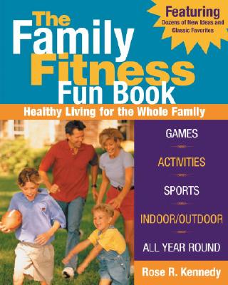 Image for The Family Fitness Fun Book: Healthy Living for the Whole Family