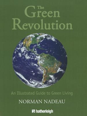 The Green Revolution: An Illustrated Guide to Green Living