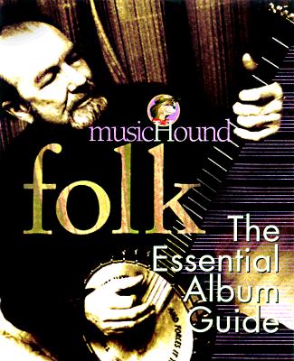 Musichound Folk: The Essential Album Guide [With Free Music Sampler]