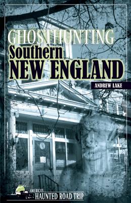 Image for Ghosthunting Southern New England (America's Haunted Road Trip)