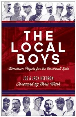 Image for The Local Boys: Hometown Players for the Cincinnati Reds