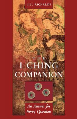Image for I Ching Companion: An Answer for Every Question