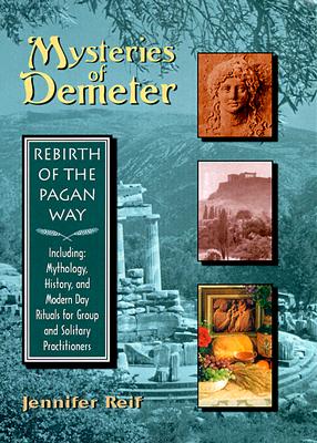 Mysteries of Demeter: Rebirth of the Pagan Way