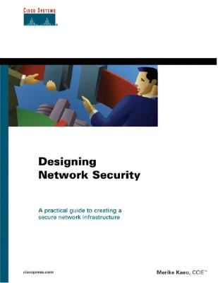 Designing Network Security (Cisco Press Fundamentals)