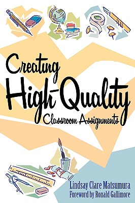 Image for Creating High-Quality Classroom Assignments Creating High-Quality Classroom Assignments