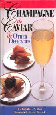 Champagne & Caviar & Other Delicacies