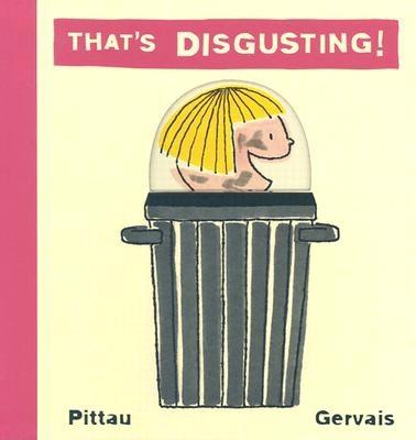 That's Disgusting!