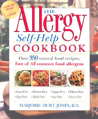 Image for The Allergy Self-Help Cookbook: Over 350 Natural Foods Recipes, Free of All Common Food Allergens: wheat-free, milk-free, egg-free, corn-free, sugar-free, yeast-free