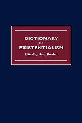 Dictionary of Existentialism