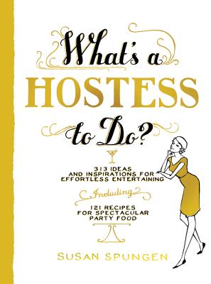 What's a Hostess to Do (What's A. to Do)