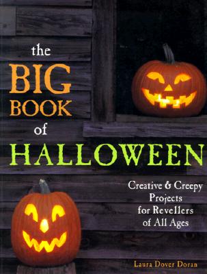 Image for The Big Book of Halloween: Creative & Creepy Projects for Revellers of All Ages The Big Book of Halloween: Creative & Creepy Projects for Revellers of All Ages