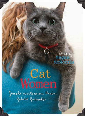 Image for Cat Women: Female Writers on Their Feline Friends