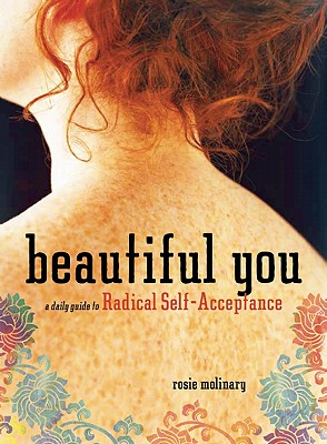 Image for Beautiful You: A Daily Guide to Radical Self-Acceptance Beautiful You: A Daily Guide to Radical Self-Acceptance