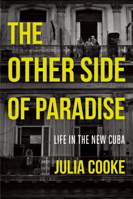 Image for The Other Side of Paradise: Life in the New Cuba