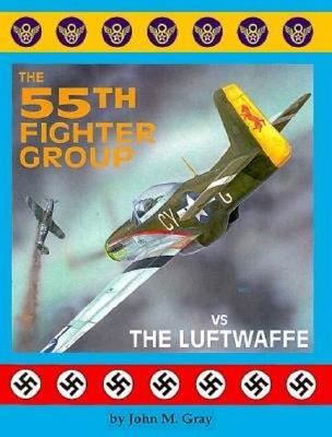The 55th Fighter Group Vs. the Luftwaffe (Signed by 3 Pilots)