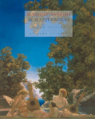 Image for Maxfield Parrish: The Masterworks Maxfield Parrish: The Masterworks