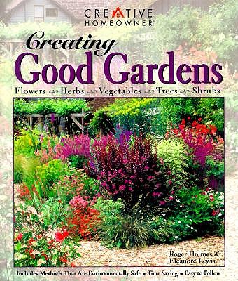Creative HOmeowner Creating Good Gardens