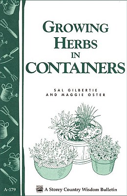 Image for Growing Herbs in Containers: Storey's Country Wisdom Bulletin A-179 (Storey Country Wisdom Bulletin) Growing Herbs in Containers: Storey's Country Wisdom Bulletin A-179 (Storey Country Wisdom Bulletin)