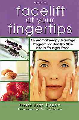 Image for Facelift at Your Fingertips: An Aromatherapy Massage Program for Healthy Skin and a Younger Face Facelift at Your Fingertips: An Aromatherapy Massage Program for Healthy Skin and a Younger Face