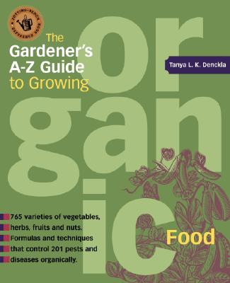 Gardener's A-Z Guide to Growing Organic Food