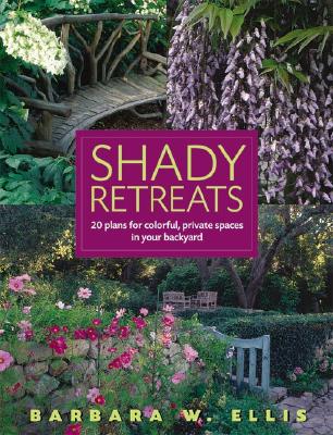 Shady Retreats - 20 Plans For Colorful, Private Spaces In Your Backyard