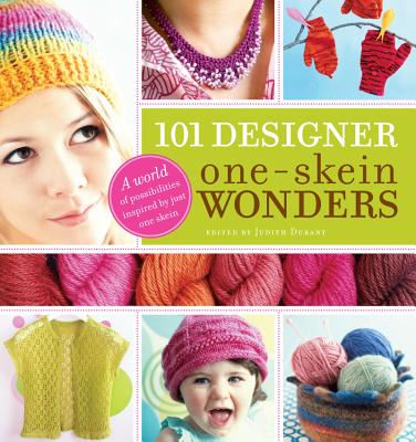 Image for 101 Designer One-Skein Wonders®: A World of Possibilities Inspired by Just One Skein