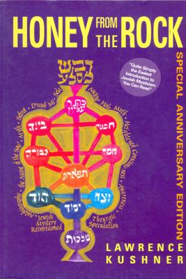Honey From The Rock (D'Vash Misela): An Introduction To Jewish Mysticism - New Anniversary Edition