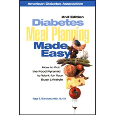 Diabetes Meal Planning Made Easy : How to Put the Food Pyramid to Work for Your Busy Lifestyle